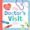 Baby Medical School: My Doctor's Visit by Cara Florance, Jon Florance, 9781492693994