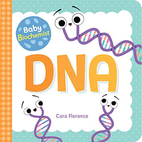 Baby Biochemist: DNA by Cara Florance, 9781492694045