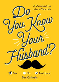Do You Know Your Husband? (A Quiz about the Man in Your Life) - 9781728211305 by Dan Carlinsky, 9781728211305
