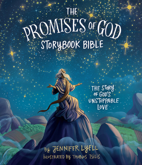 The Promises of God Storybook Bible (The Story of God's Unstoppable Love) by Jennifer Lyell, 9781535928328