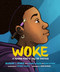Woke (A Young Poet's Call to Justice) by Mahogany L. Browne, Elizabeth Acevedo, Olivia Gatwood, III Taylor, Theodore, Jason Reynolds, 9781250311207
