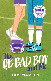 The QB Bad Boy and Me by Tay Marley, 9780993689949