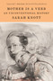 Mother Is a Verb (An Unconventional History) - 9781250251299 by Sarah Knott, 9781250251299