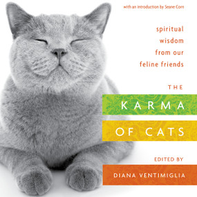 The Karma of Cats (Spiritual Wisdom from Our Feline Friends) by Various Various Authors, 9781683642534