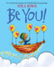 Be You! by Peter H. Reynolds, Peter H. Reynolds, 9781338572315