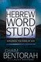 Hebrew Word Study (Exploring the Mind of God) by Chaim Bentorah, Laura Bertone, 9781641232234