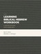 Learning Biblical Hebrew Workbook (A Graded Reader with Exercises) by Karl V. Kutz, Rebekah L. Josberger, 9781683592440