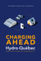 Charging Ahead (Hydro-Québec and the Future of Electricity) by Julie Barlow, Jean-Benoît Nadeau, 9781771862011