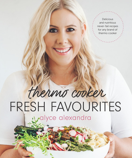Thermo Cooker Fresh Favourites by Alyce Alexandra, 9780143789239