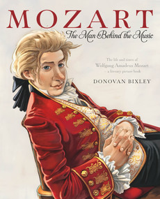 Mozart: The Man Behind the Music by Donovan Bixley, 9781988516196