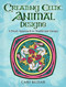 Creating Celtic Animal Designs (A Fresh Approach to Traditional Design) by Cari Buziak, 9780486837314