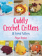Cuddly Crochet Critters (26 Animal Patterns) by Megan Kreiner, 9780486833958