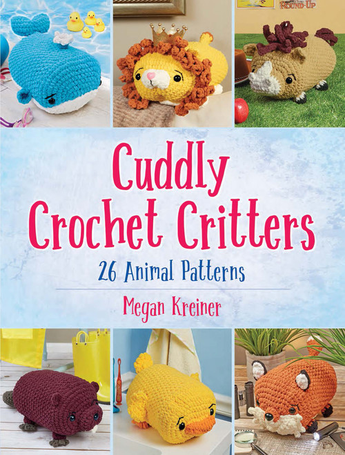 Cuddly Crochet Critters (26 Animal Patterns) by Megan Kreiner, 9780486833958
