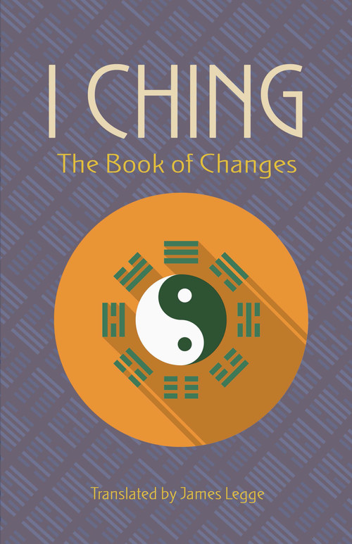 I Ching (The Book of Changes) by James Legge, 9780486832586