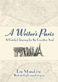A Writer's Paris (A Guided Journey for the Creative Soul) by Eric Maisel, 9780486831879
