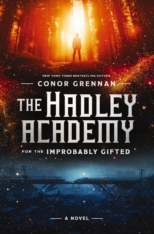 The Hadley Academy for the Improbably Gifted (A Novel) by Conor Grennan, Alessandro Valdrighi, 9781400215348