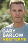 A Better Me by Gary Barlow, 9781911600572