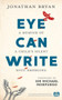 Eye Can Write (A Memoir of a Child's Silent Soul Emerging) by Jonathan Bryan, Michael Morpurgo, 9781911600787