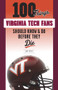100 Things Virginia Tech Fans Should Know & Do Before They Die by Andy Bitter, 9781629376998
