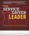 The Service Driven Leader (Moving Your People and Your Bottom Line Forward) by Donald Clinebell, 9781732637702
