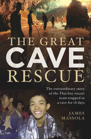 The Great Cave Rescue by James Massola, 9781760529741