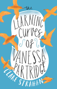 The Learning Curves of Vanessa Partridge by Clare Strahan, 9781760296797
