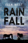 Rain Fall by Ella West, 9781760296834