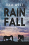 Rain Fall by Ella West, 9781760296834