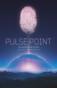 Pulse Point by Colleen Nelson, Nancy Chappell-Pollack, 9781927855973