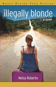 Illegally Blonde by Nelsa Roberto, 9781894283977