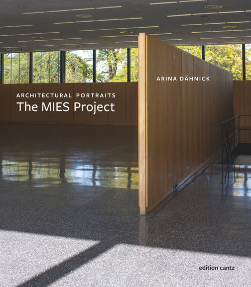 The MIES Project (Architectural Portraits) by Dirk Lohan, Michelangelo Sabatino, 9783947563302