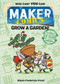 Maker Comics: Grow a Garden! - 9781250152145 by Alexis Frederick-Frost, 9781250152145