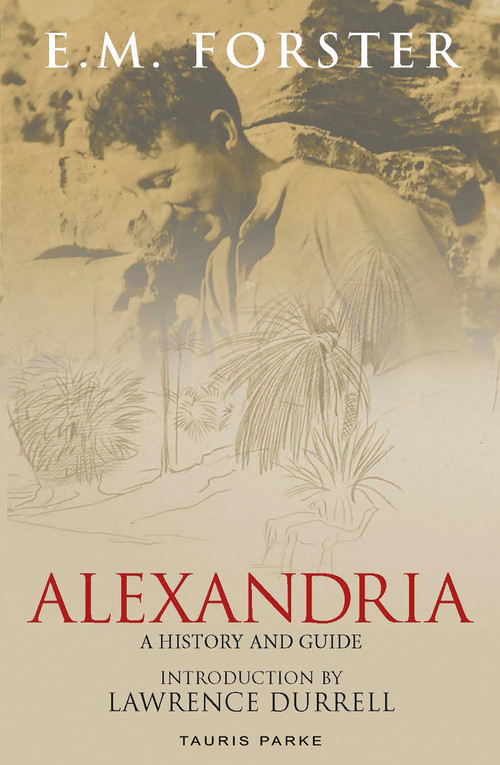Alexandria (A History and Guide) by E.M. Forster, 9781838605896
