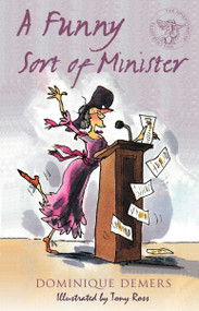 A Funny Sort of Minister by Dominique Demers, Tony Ross, 9781846884566