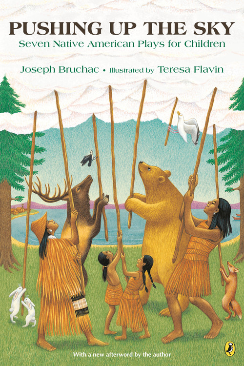 Pushing up the Sky (Seven Native American Plays for Children) - 9781984814838 by Joseph Bruchac, Teresa Flavin, 9781984814838