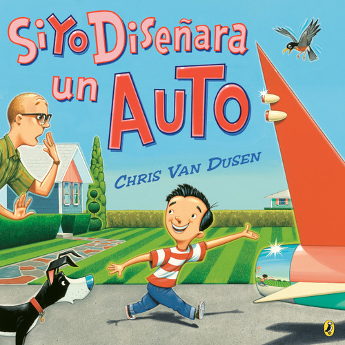Si yo diseñara un auto (Spanish Edition) by Chris Van Dusen, 9781984814852