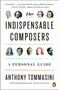 The Indispensable Composers (A Personal Guide) - 9780143111085 by Anthony Tommasini, 9780143111085