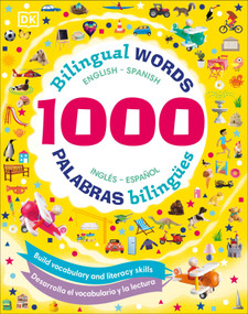 1000 Bilingual Words (Build vocabulary and literacy skills) by DK, 9781465480996