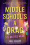 Middle School's a Drag, You Better Werk! by Greg Howard, 9780525517528
