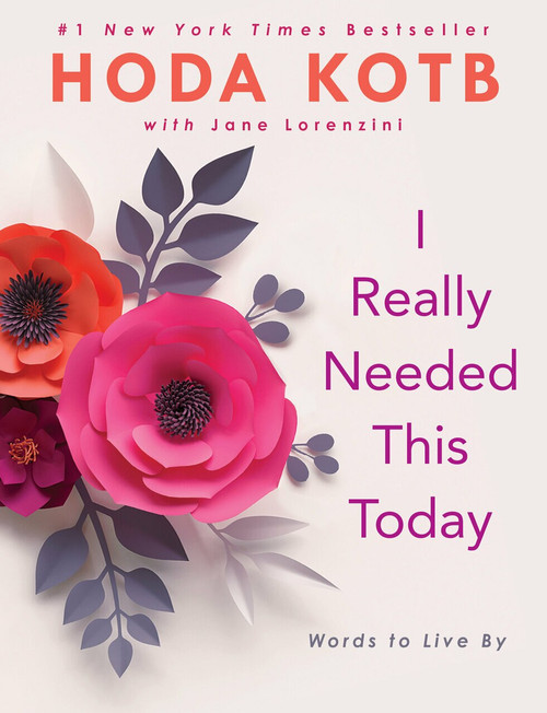 I Really Needed This Today (Words to Live By) by Hoda Kotb, 9780735217416