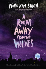A Room Away From the Wolves - 9781616209841 by Nova Ren Suma, 9781616209841