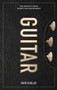 Guitar (The World's Most Seductive Instrument) by David Schiller, 9781523507726