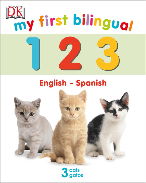 My First Bilingual 123 by DK, 9781465488381