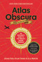 Atlas Obscura, 2nd Edition (An Explorer's Guide to the World's Hidden Wonders) by Joshua Foer, Ella Morton, Dylan Thuras, Atlas Obscura, 9781523506484