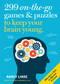 299 On-the-Go Games & Puzzles to Keep Your Brain Young (Minutes a Day to Mental Fitness) by Nancy Linde, 9781523506477