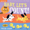 Indestructibles: Baby, Let's Count! (Chew Proof · Rip Proof · Nontoxic · 100% Washable (Book for Babies, Newborn Books, Safe to Chew)) by Ekaterina Trukhan, Amy Pixton, 9781523506224