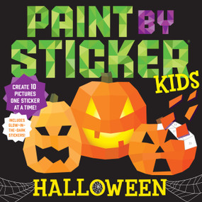 Paint by Sticker Kids: Halloween (Create 10 Pictures One Sticker at a Time! Includes Glow-in-the-Dark Stickers) by Workman Publishing, 9781523506149