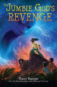 The Jumbie God's Revenge by Tracey Baptiste, 9781616208912