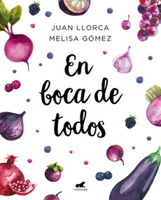 En boca de todos /  For Everyone's Mouths (Spanish Edition) by Juan Llorca, Melisa Gomez, 9788417664251