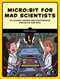 Micro:bit for Mad Scientists (30 Clever Coding and Electronics Projects for Kids) by Simon Monk, 9781593279745